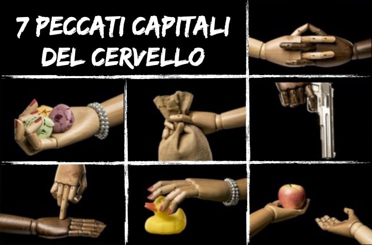 I 7 peccati capitali del cervello